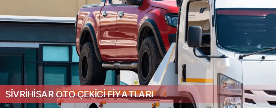 Sivrihisar İlçemi Oto Çekici Fiyatları